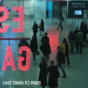 Last Train To Paris (Deluxe)