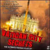 Vatican City Secrets Vol 1 The Ultimate Fantasy Playlist