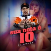 Sua Nota É 10