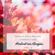 Special: Conductors - Herbert von Karajan (Vol. 2)