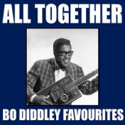 All Together Bo Diddley Favourites