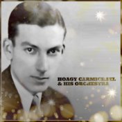 Hoagy Carmichael & His Orchestra