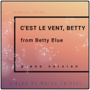 C'est le vent, Betty (Music Inspired by the Film) (from "Betty Blue" (Piano Version))