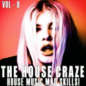 The House Craze, Vol. 9