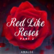 Red Like Roses - Part II (From "RWBY")