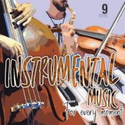 Instrumental Music For Every Moment Vol. 9