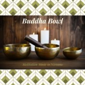 Buddha Bowl - Meditation Music to Nirvana