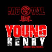 Young Henry (Femme Fatale Remix)
