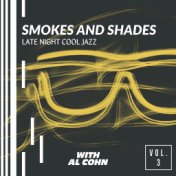 Smokes And Shades: Late Night Cool Jazz with Al Cohn (Vol. 3)