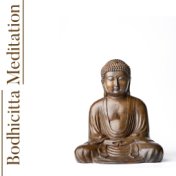 Bodhicitta Meditation: 15 Meditation Songs to Help You Attain Enlightenment