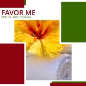 Favor Me - Spa Delight For Me