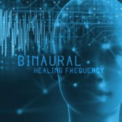 Binaural Healing Frequency (Miracle Hz Tones, Brain Power Meditation)