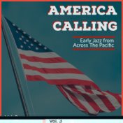 America Calling - Early Jazz From Across The Pacific (Vol. 3)