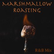 Marshmallow Roasting R&B Mix