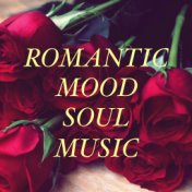 Romantic Mood Soul Music