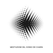 Meditazione del Sonno dei Chakra