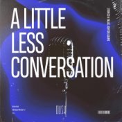 A Little Less Conversation (Extended Mix)