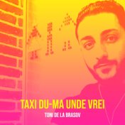 Taxi Du-Ma Unde Vrei