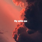 Fly With Me