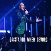 Qristapor Mher Gevorg (Live)
