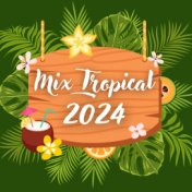 Mix Tropical 2024