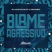 Blame Agressivo