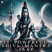 15 Powerful Shiva Mantra Jaap