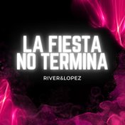 La Fiesta No Termina (Radio Edit)