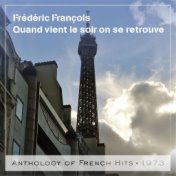 Quand vient le soir on se retrouve (Anthology of French Hits 1973)