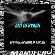 Alô Dj Ryaan