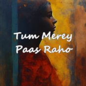 Tum merey paas raho