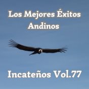 Los Mejores Éxitos Andinos, Incateños, Vol. 77