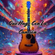 Qué Hago Con la Canción (En Vivo)