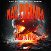 Nas Piranha Taca a Pika