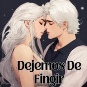 Dejemos de Fingir