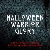 Halloween Warrior Glory (A Monstrous Music Match from the Freakiest Performers)