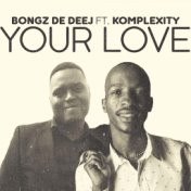 Your Love (feat. Komplexity)