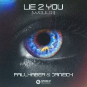 Lie 2 You (Would I)