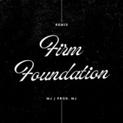 Firm Foundation (Remix)