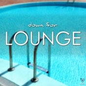 Down For Lounge