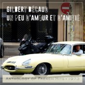 Un peu d'amour et d'amitie (Anthology of French Hits 1973)