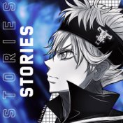 Stories (From "Black Clover")