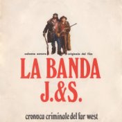 La banda J. & S. - Cronaca criminale del Far West (Original Motion Picture Soundtrack)