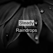 Steady Raindrops