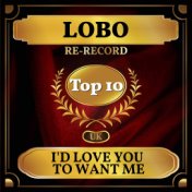 I'd Love You to Want Me (UK Chart Top 40 - No. 5)