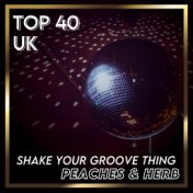 Shake Your Groove Thing (UK Chart Top 40 - No. 26)