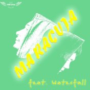 Maracuja (feat. Waterfall)