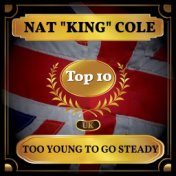 Too Young to Go Steady (UK Chart Top 40 - No. 8)