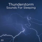 30 Thunderstorm Sounds For Sleeping