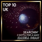 Searchin' (I Gotta Find a Man) (UK Chart Top 40 - No. 6)